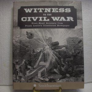 Witness to the Civil War Accounts from Frank Leslie's Newspaper